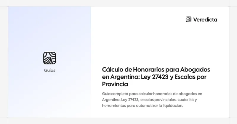Cálculo de Honorarios para Abogados en Argentina: Ley 27423 y Escalas por Provincia