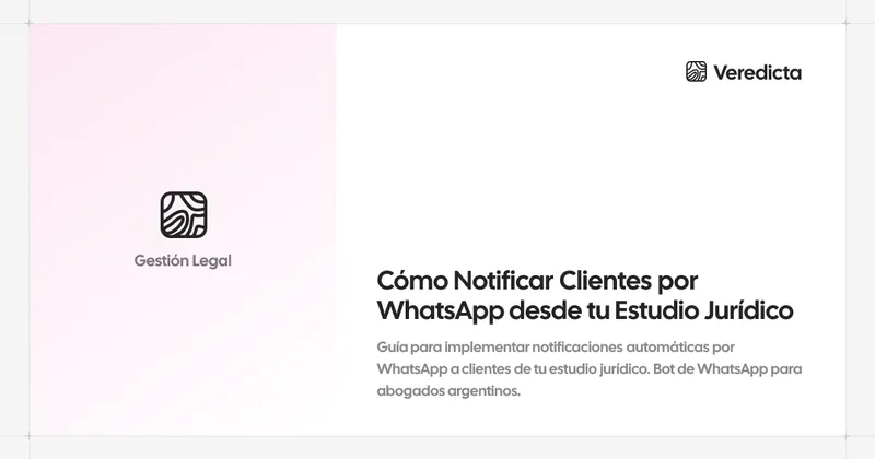 Cómo Notificar Clientes por WhatsApp desde tu Estudio Jurídico