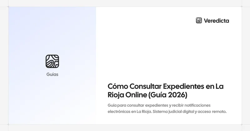 Cómo Consultar Expedientes en La Rioja Online (Guía 2026)