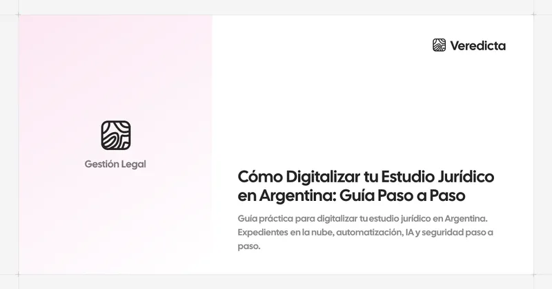 Cómo Digitalizar tu Estudio Jurídico en Argentina: Guía Paso a Paso