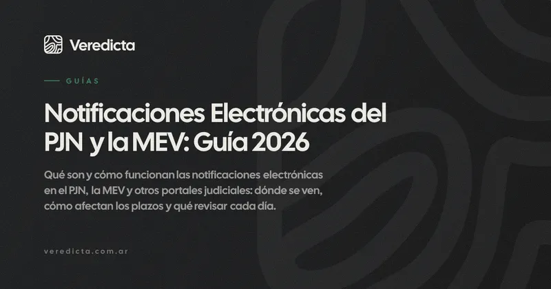Notificaciones Electrónicas del PJN y la MEV: Guía 2026