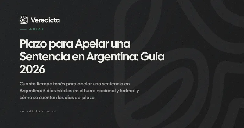 Plazo para Apelar una Sentencia en Argentina: Guía 2026