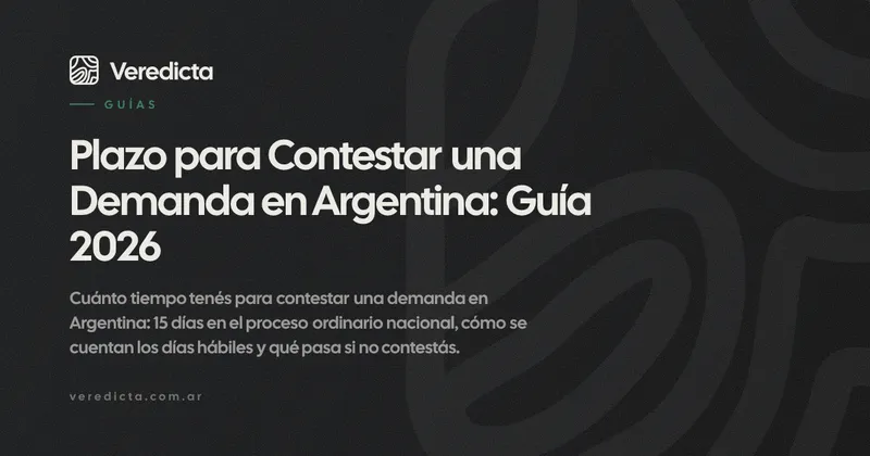 Plazo para Contestar una Demanda en Argentina: Guía 2026