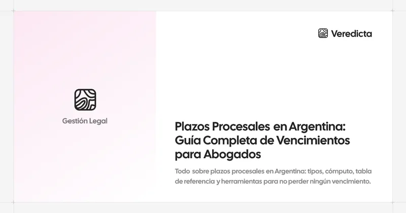 Plazos Procesales en Argentina: Guía Completa de Vencimientos para Abogados
