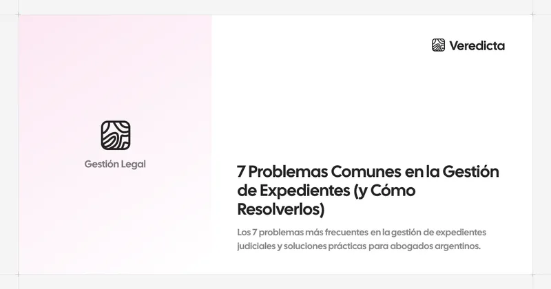 7 Problemas Comunes en la Gestión de Expedientes (y Cómo Resolverlos)