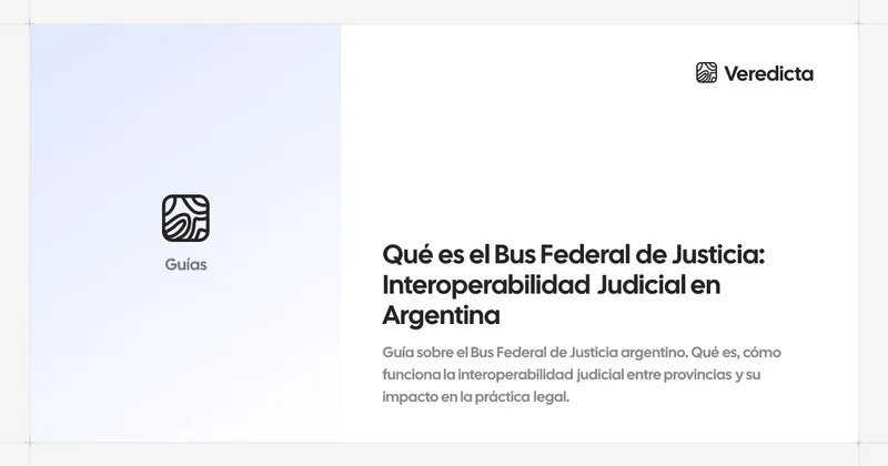 Qué es el Bus Federal de Justicia: Interoperabilidad Judicial en Argentina