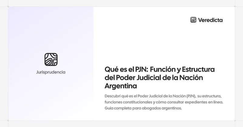 Qué es el PJN: Función y Estructura del Poder Judicial de la Nación Argentina