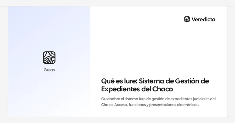 Qué es Iure: Sistema de Gestión de Expedientes del Chaco
