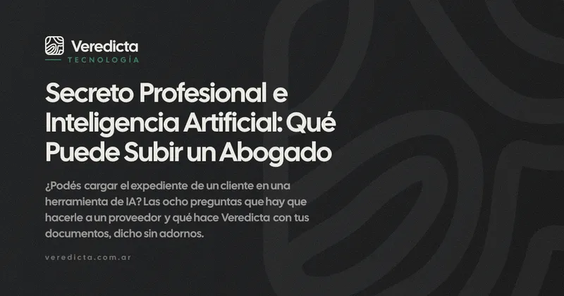 Secreto Profesional e Inteligencia Artificial: Qué Puede Subir un Abogado