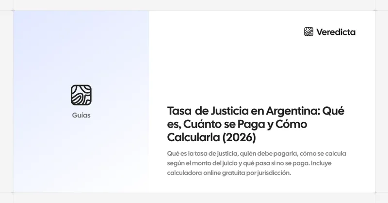 Tasa de Justicia en Argentina: Qué es, Cuánto se Paga y Cómo Calcularla (2026)